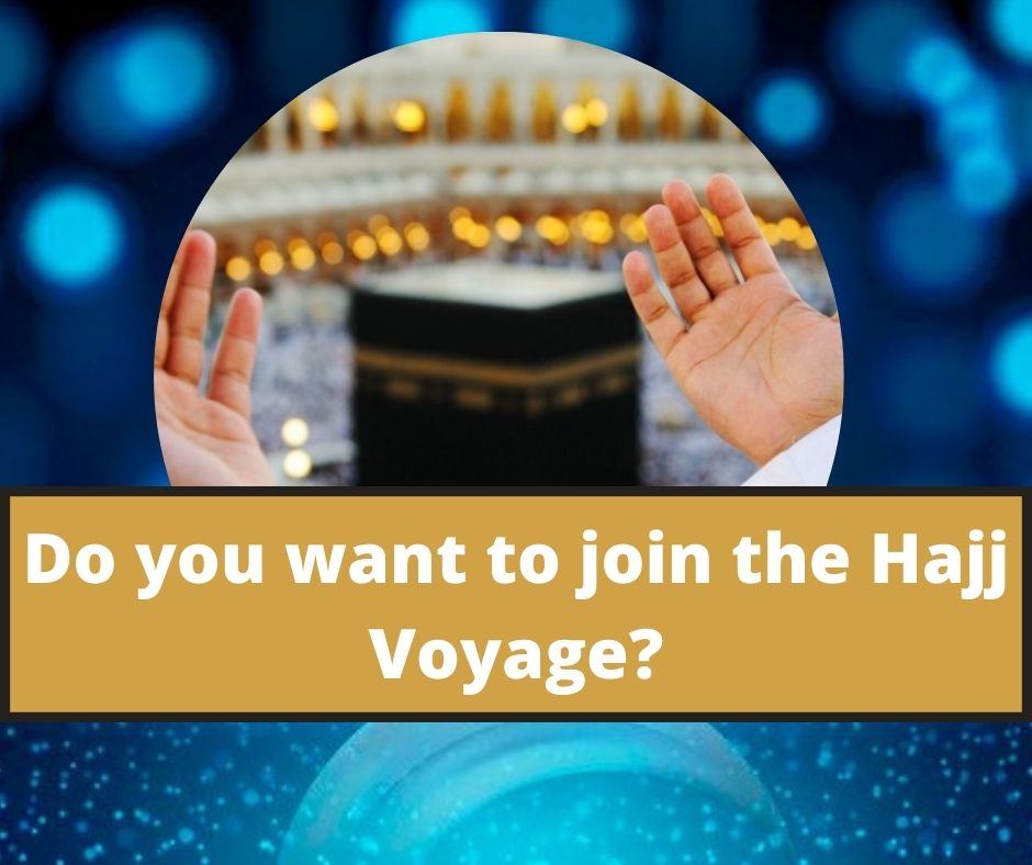 Do You want to join the Hajj voyage