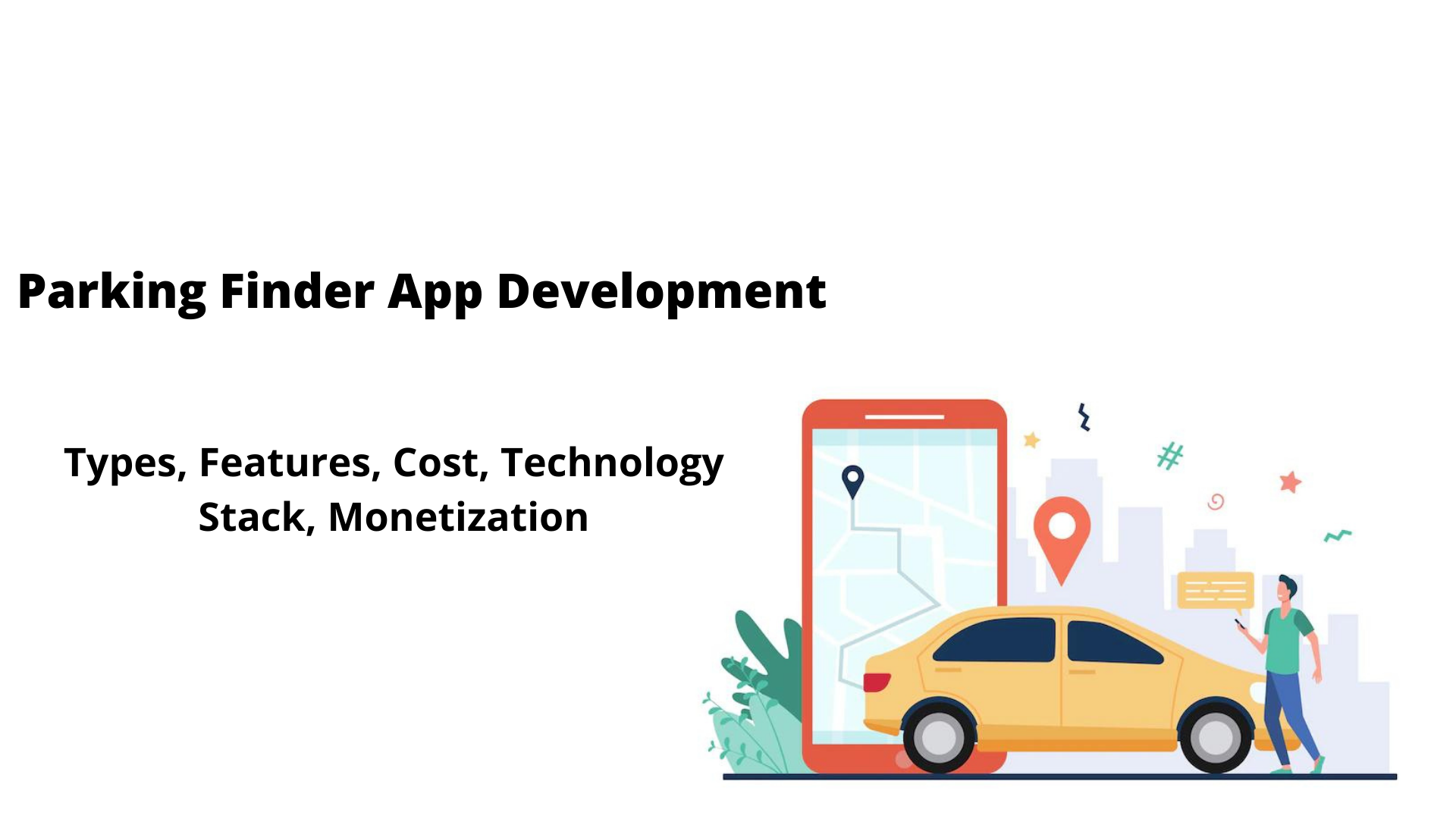 Looking for parking app development experts? Be keen to follow app development companies, learn more!